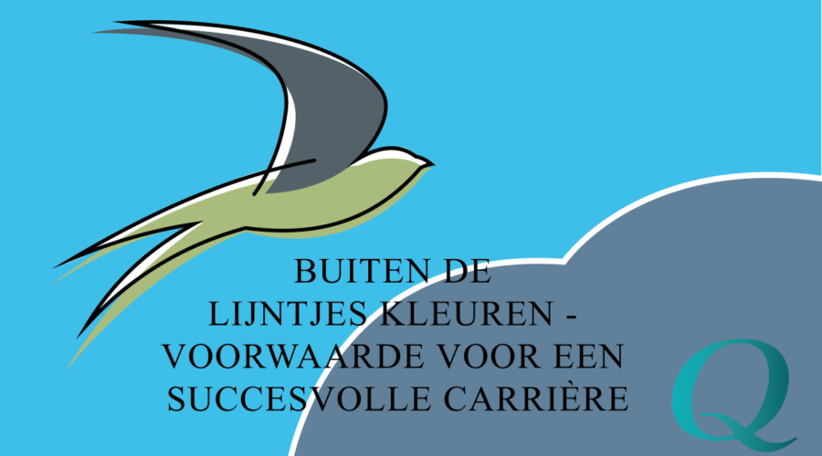 Voorwaarde voor een succesvolle carrière - buiten de lijntjes kleuren