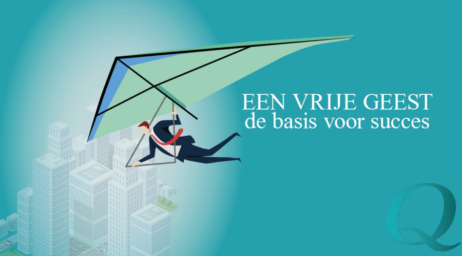 Een vrije geest - de basis voor succes